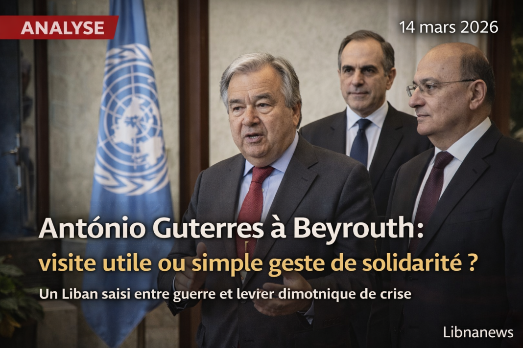 António Guterres à Beyrouth : visite utile ou simple geste de solidarité ?
