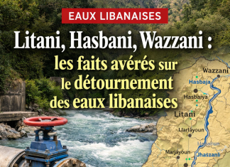 Litani, Hasbani, Wazzani : les faits avérés sur le détournement des eaux libanaises Litani, Hasbani, Wazzani : les faits avérés sur le détournement des eaux libanaises