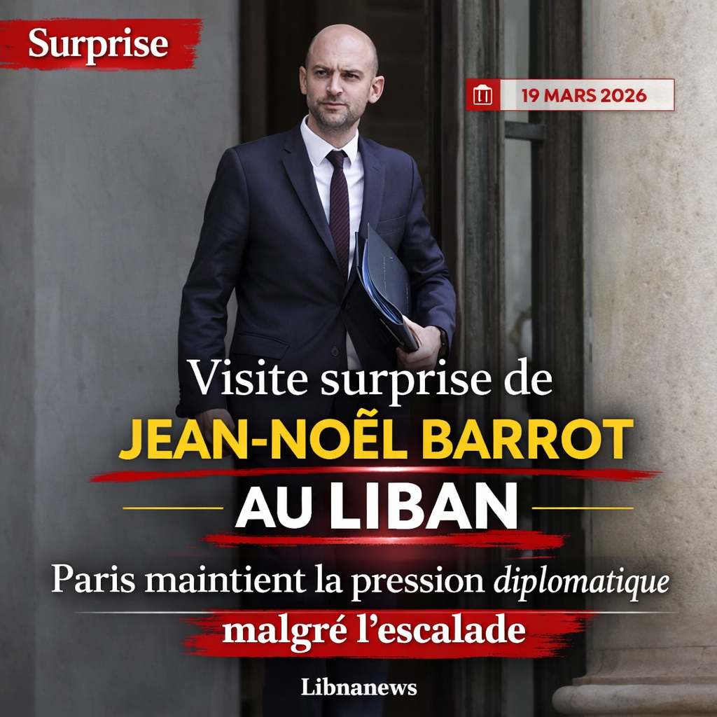Visite surprise de Jean-Noël Barrot au Liban sur fond d’intense pression diplomatique Visite surprise de Jean-Noël Barrot au Liban sur fond d’intense pression diplomatique