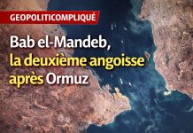 Bab el-Mandeb, la deuxième angoisse après Ormuz Bab el-Mandeb, la deuxième angoisse après Ormuz