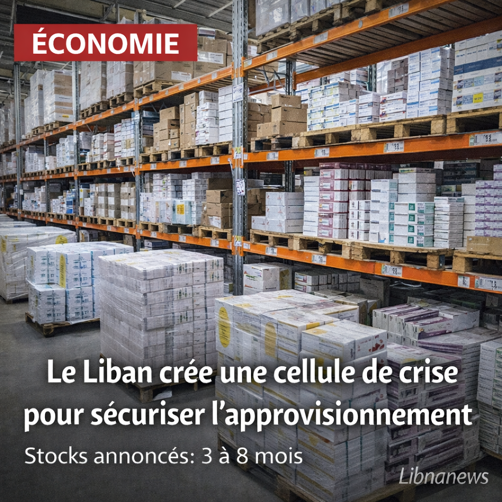 Le Liban forme une cellule de crise pour sécuriser l’approvisionnement alimentaire et pharmaceutique face à l’escalade régionale