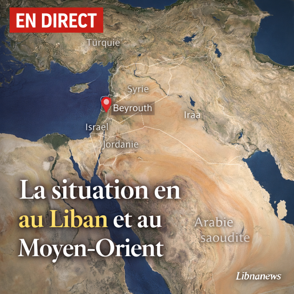 La situation en direct au Liban et au Moyen Orient