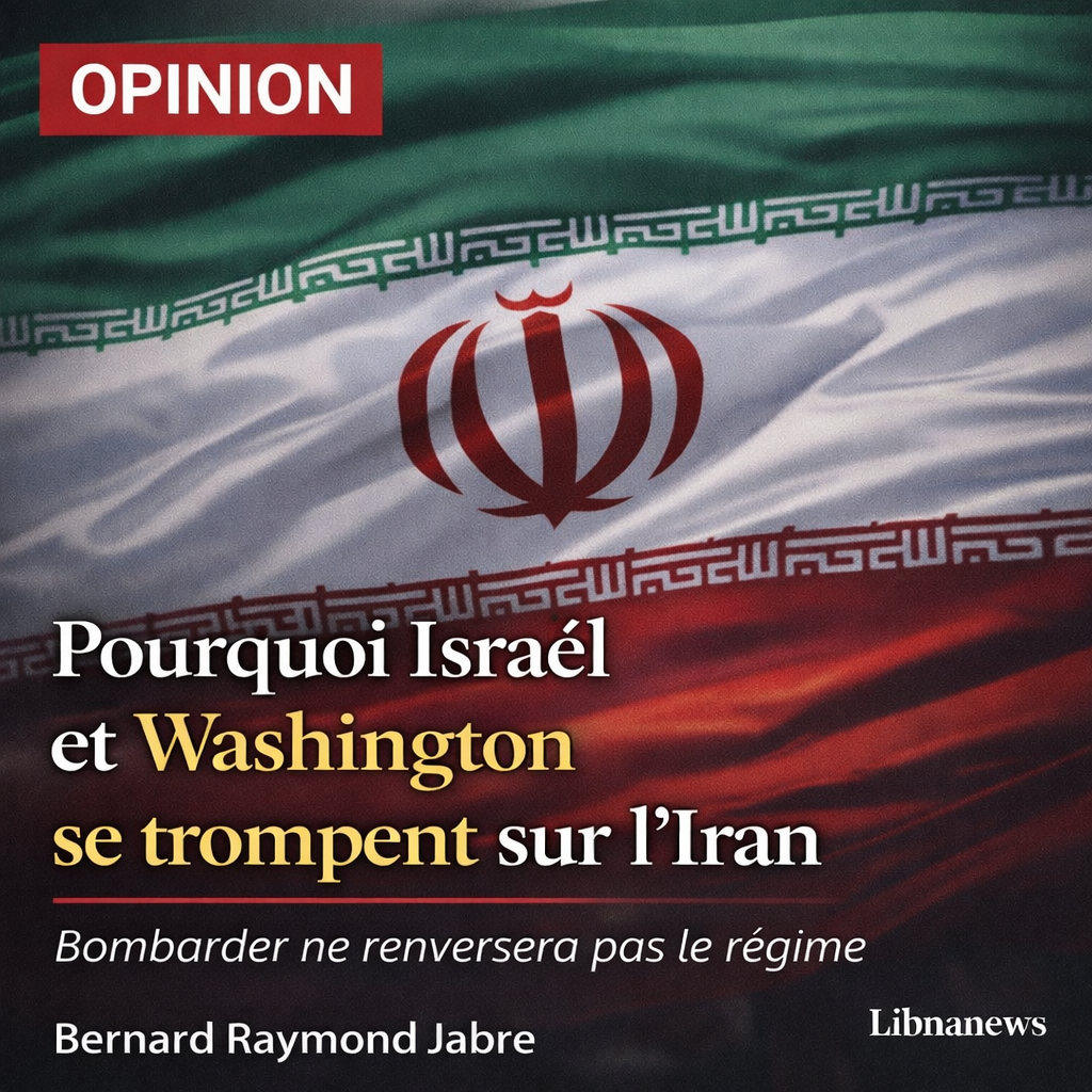 Pourquoi Israël et Washington se trompent sur l’Iran