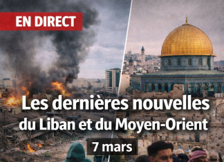 En Direct du Liban et du Moyen Orient – 7 mars