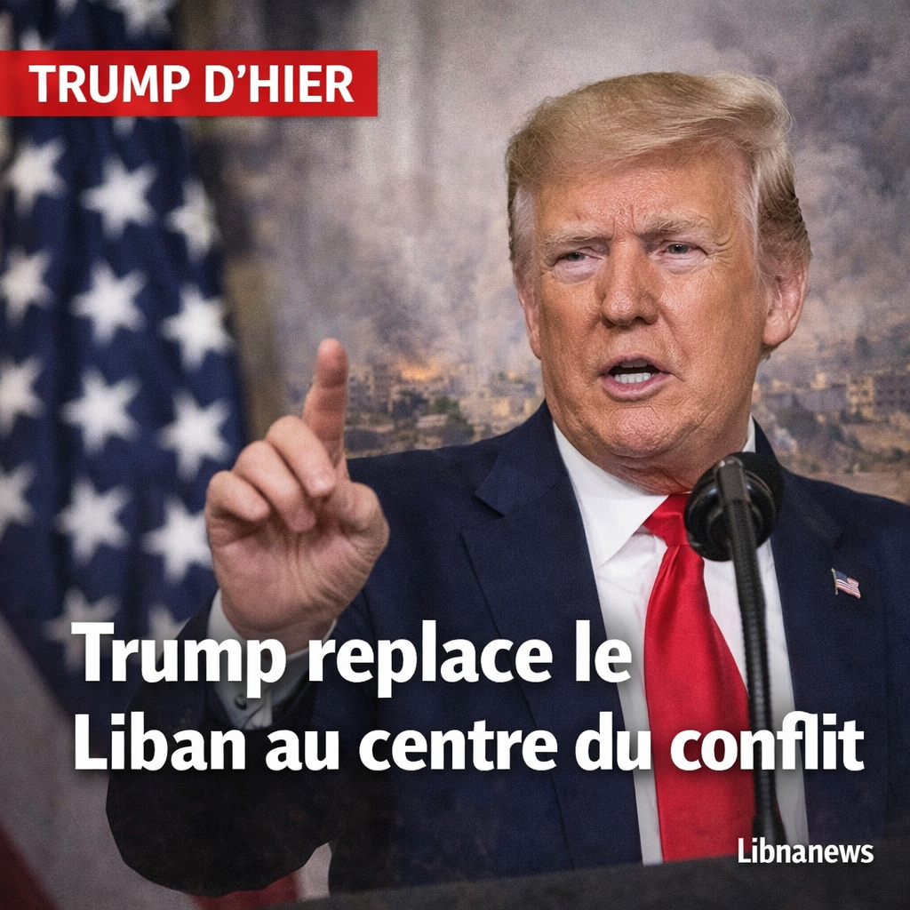 Trump et le Liban : ce que disent ses propos du 16 mars