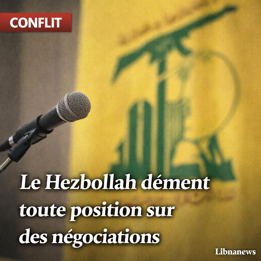 Le Hezbollah dément toute position officielle sur les négociations