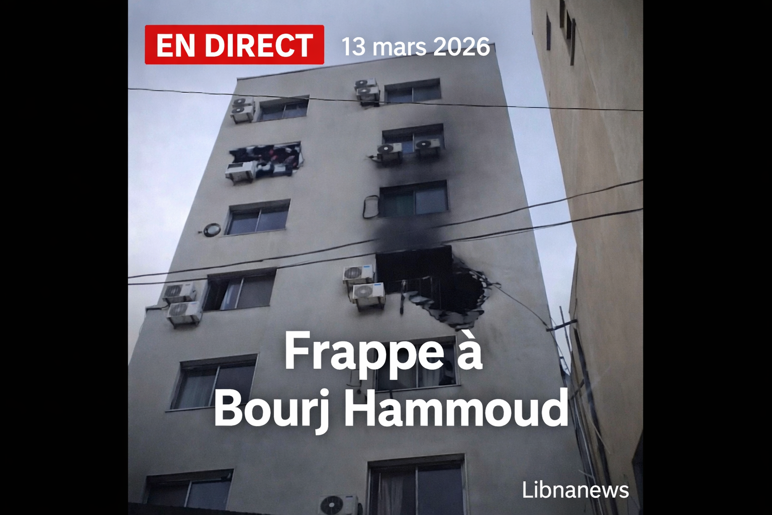 En direct: Frappe à Bourj Hammoud, Israël étend toujours ses opérations au Liban En direct: Frappe à Bourj Hammoud, Israël étend toujours ses opérations au Liban