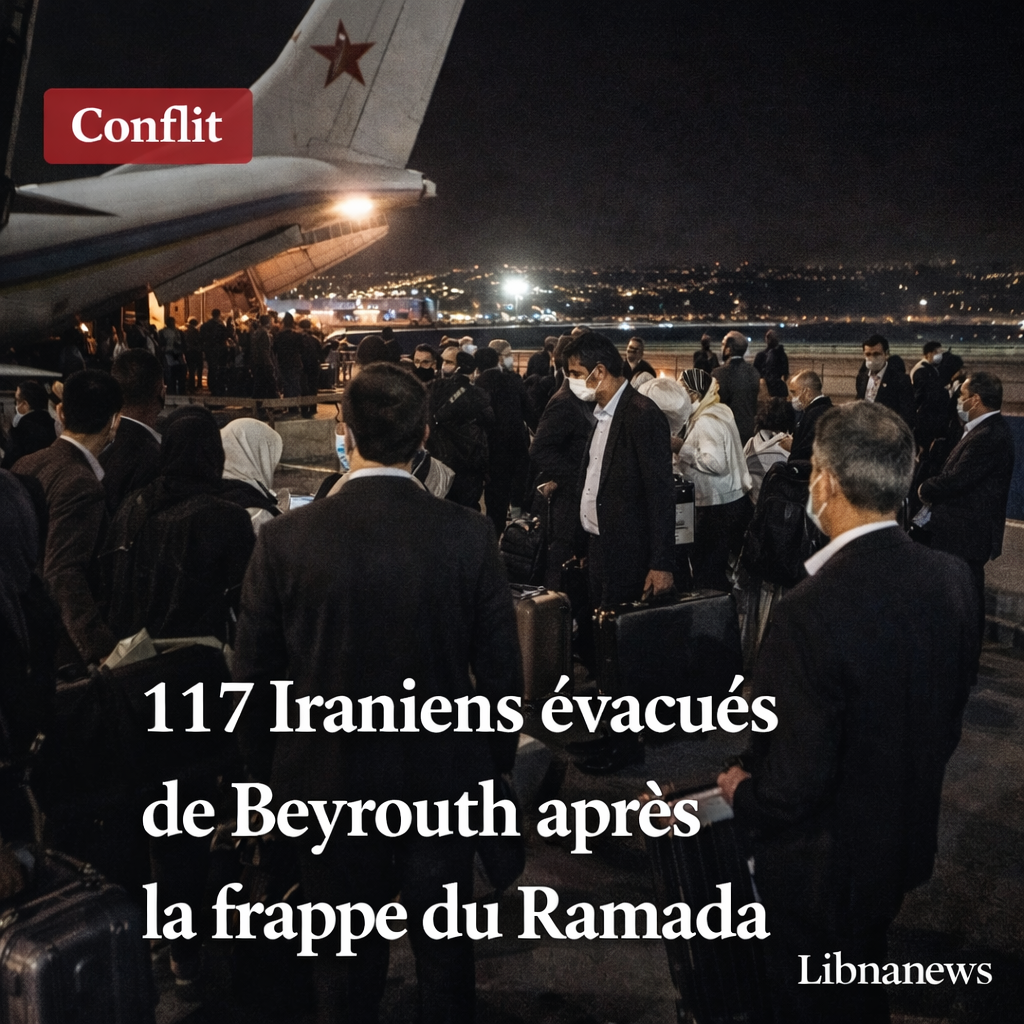 117 Iraniens évacués en urgence par avion russe de Beyrouth et démenti ferme de l’ambassade sur le ciblage de son ambassadeur
