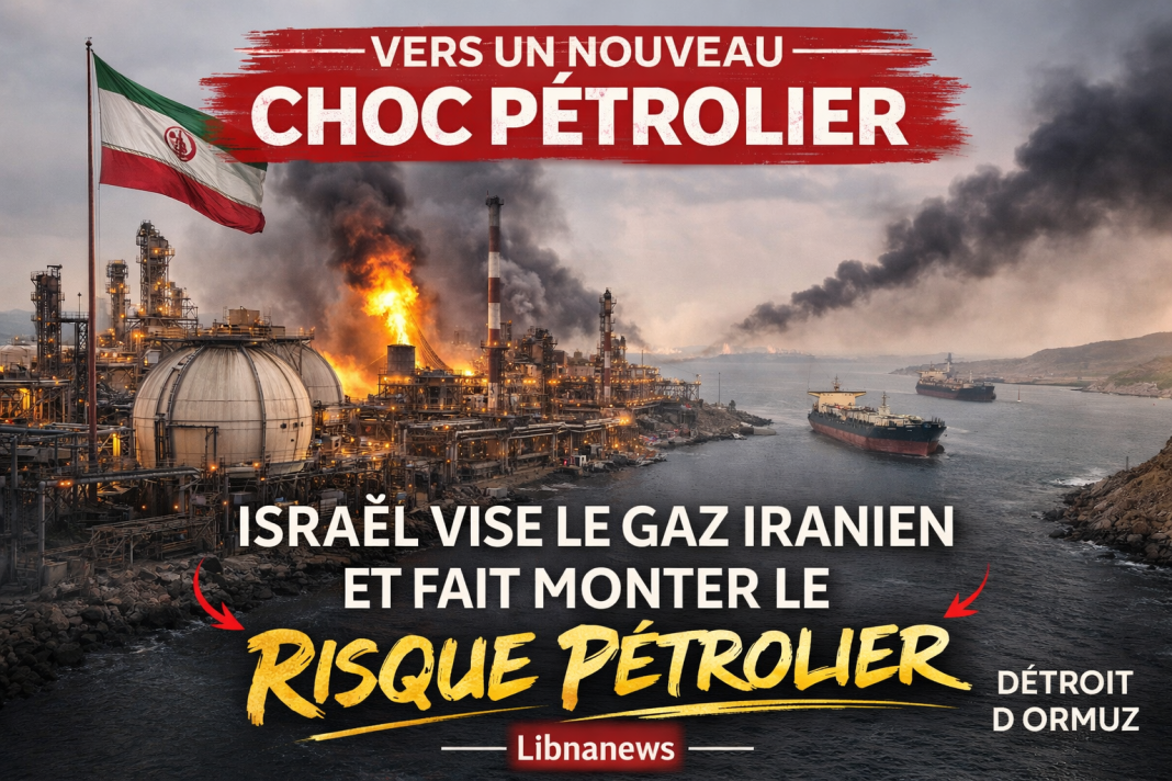 Israël vise le gaz iranien et fait monter le risque pétrolier