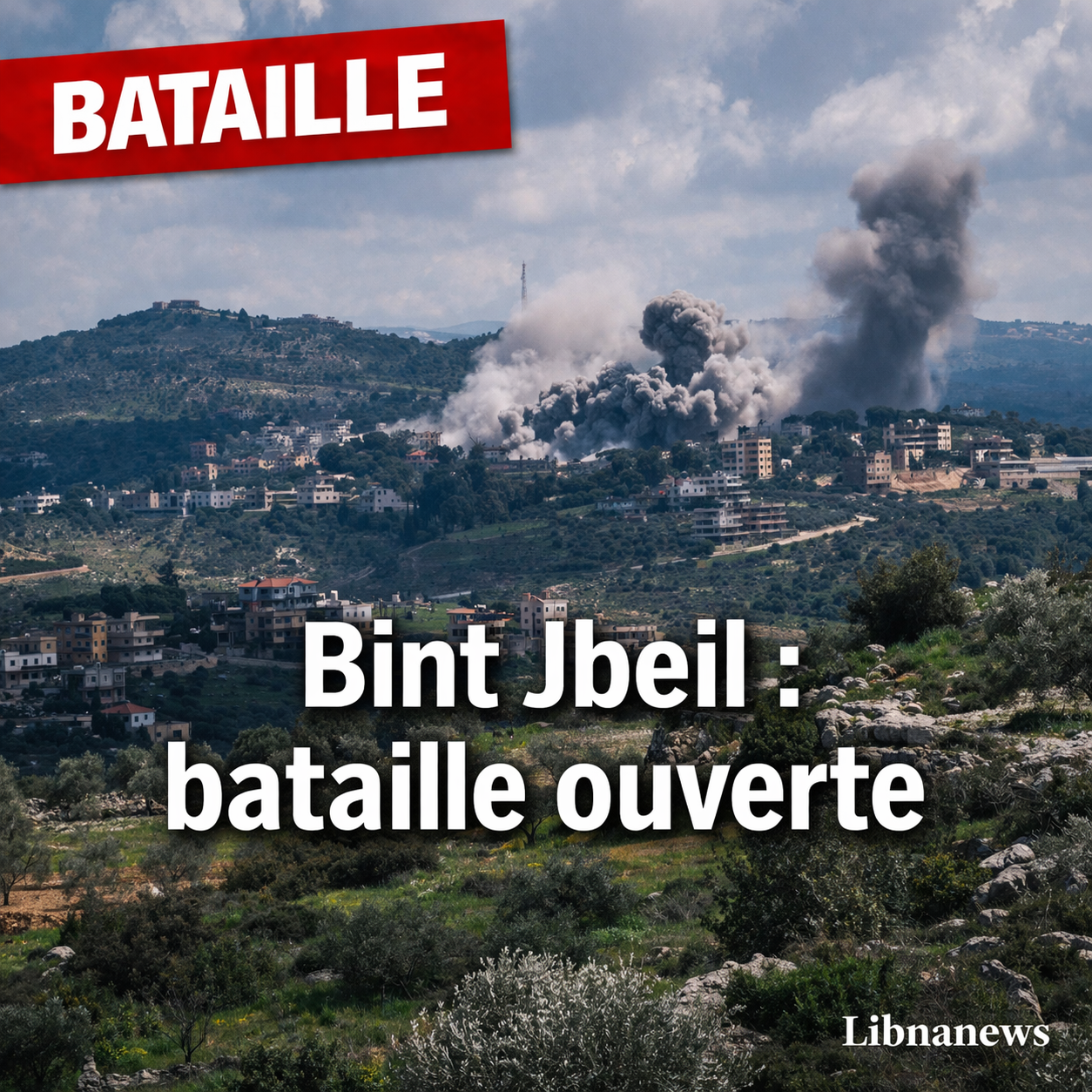 Bint Jbeil: take or battle open?
