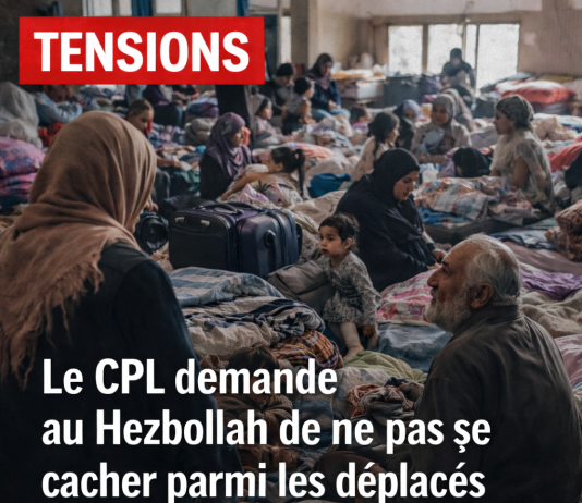 Le CPL appelle le Hezbollah à ne pas se cacher parmi les déplacés