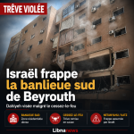 Israël viole la trêve en bombardant la banlieue sud de Beyrouth