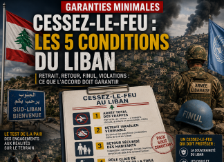 Cessez-le-feu au Liban : les cinq garanties nécessaires Cessez-le-feu au Liban : les cinq garanties nécessaires