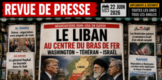 À la une : le Liban au centre du bras de fer entre Washington, Téhéran et Israël