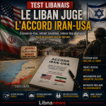 Pourquoi le Liban est devenu le test de l’accord Iran-USA