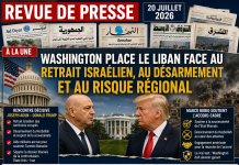 Revue de presse : Washington place le Liban face au retrait israélien, au désarmement et au risque régional