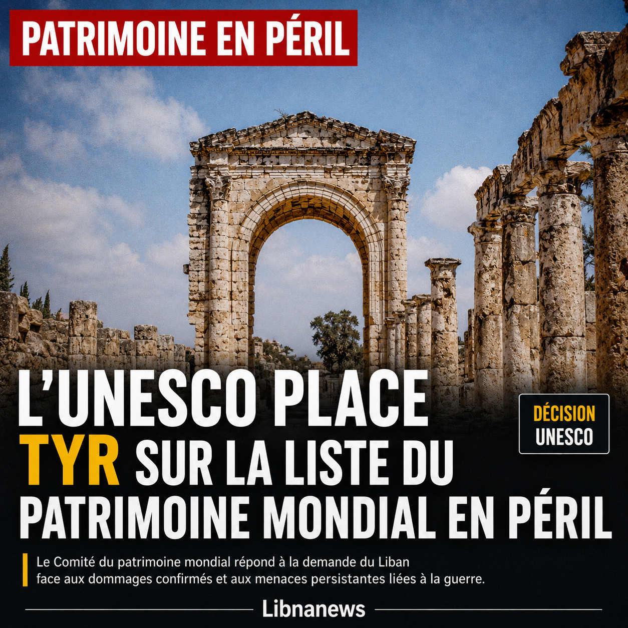 Tyr inscrite au patrimoine mondial en péril