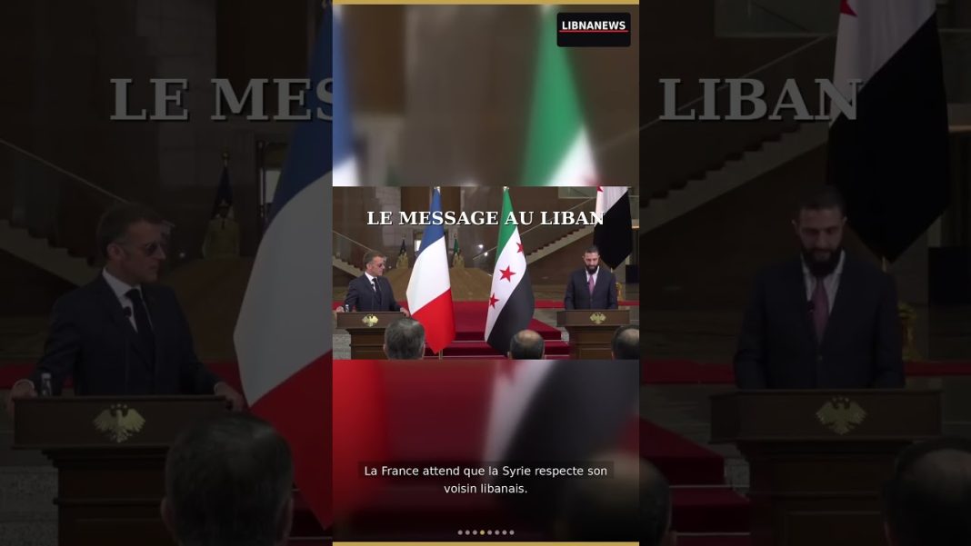 🇫🇷🇸🇾 Macron à Damas : visite historique, message clair au Liban