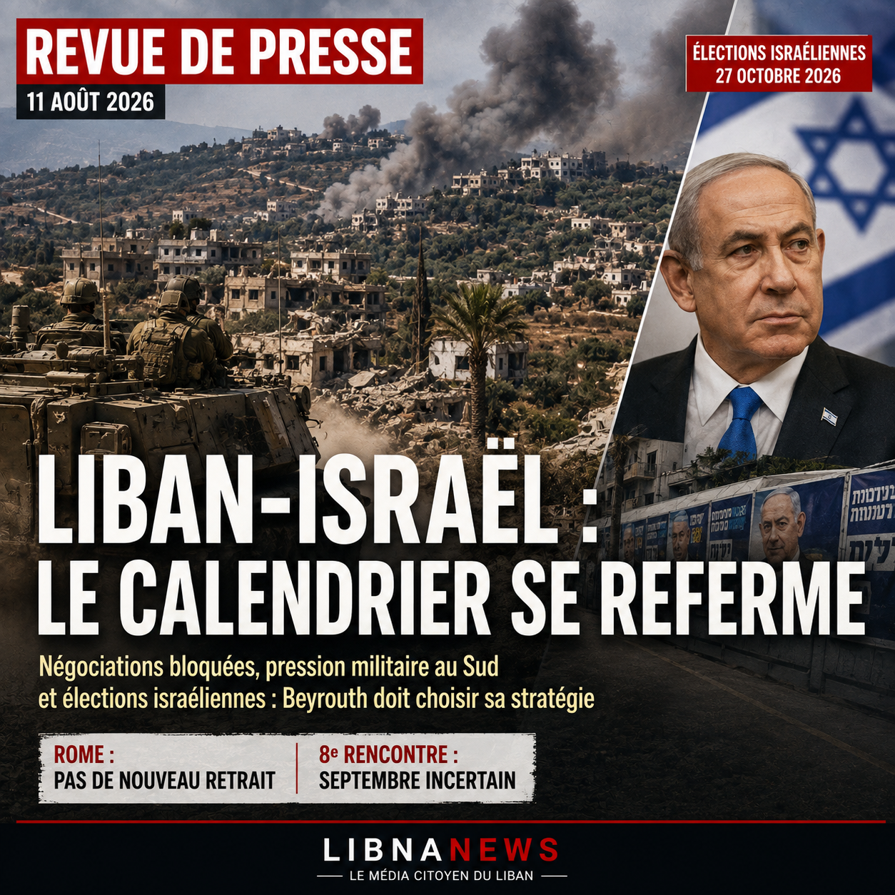 Revue de presse : le blocage des négociations avec Israël place le Liban sous la pression du terrain et du calendrier électoral israélien
