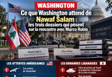 Ce que Washington attend de Nawaf Salam : les trois dossiers qui pèsent sur la rencontre avec Marco Rubio