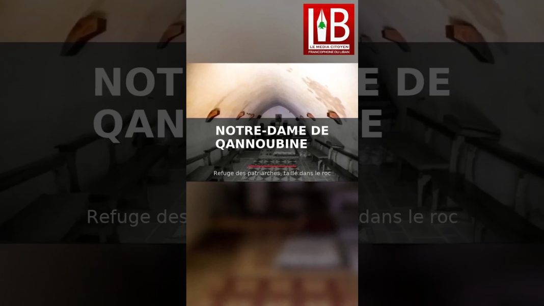 ⛪ Notre-Dame de Qannoubine, refuge des patriarches