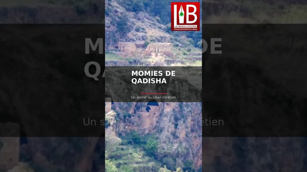 Les momies de la vallée sainte de Qadisha 🇱🇧